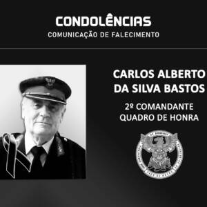 Comunicação de Falecimento – 2.º Comandante do Quadro de Honra, Carlos Alberto da Silva Bastos