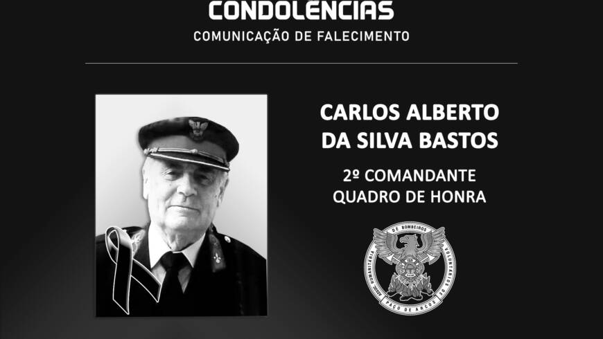 Comunicação de Falecimento – 2.º Comandante do Quadro de Honra, Carlos Alberto da Silva Bastos